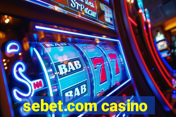 sebet.com casino